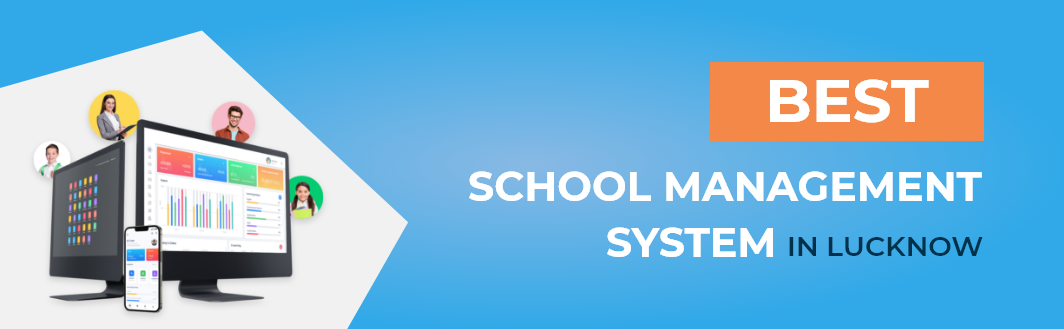 Best School Management System in Lucknow