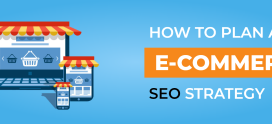 How To Plan An E-Commerce SEO Strategy