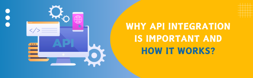 Why API Integration is Important?