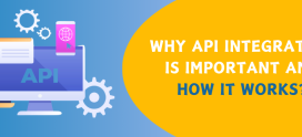 Why API Integration is Important and How It Works?